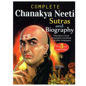 Chanakya Neeti Sutras and Biography